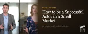 Matthew and Leeann Dearing, teachers of How to be a Successful Actor in a Small Market