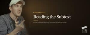 Reading the Subtext, an online acting course from Dearing Acting Studio