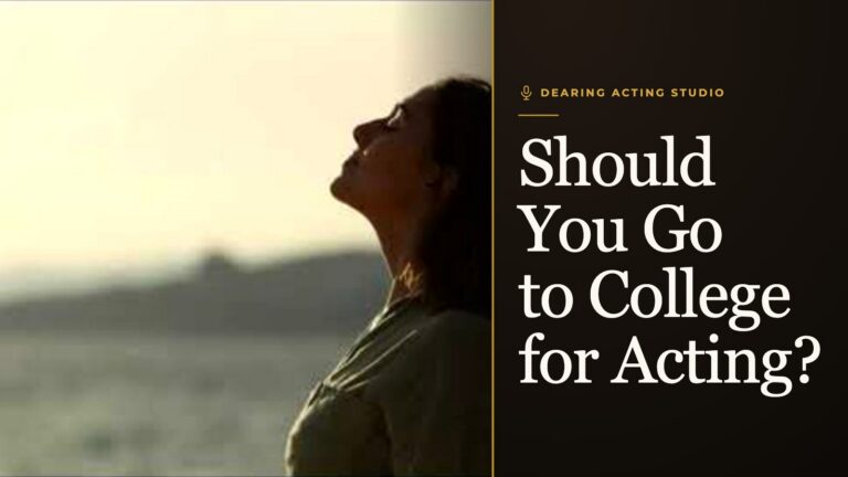 Should You Go to College for Acting?, an episode of the Dearing Acting Studio Podcast