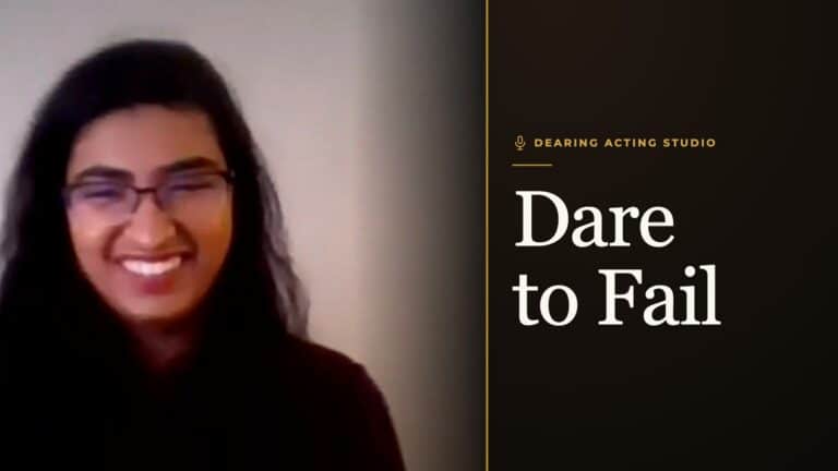 Dare to Fail, an episode of the Dearing Acting Studio Podcast