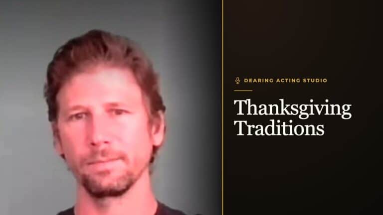 Thanksgiving Traditions, an episode of the Dearing Acting Studio Podcast