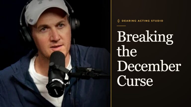 Breaking the December Curse, an episode of the Dearing Acting Studio Podcast