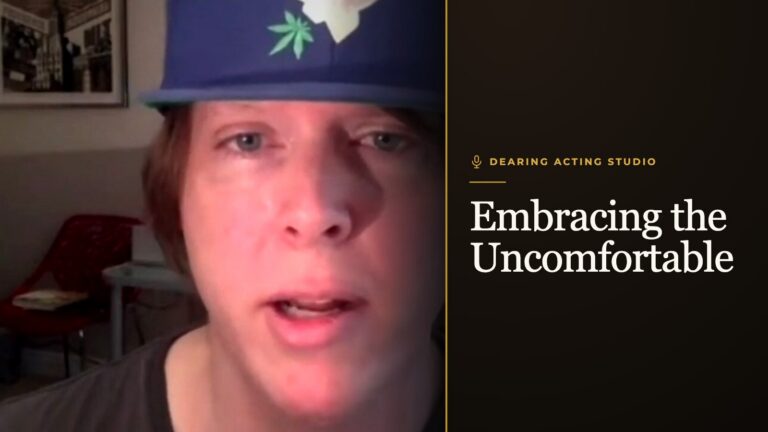 Embracing the Uncomfortable, an episode of the Dearing Acting Studio Podcast