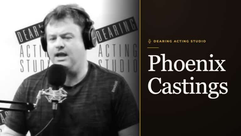 Phoenix Castings, an episode of the Dearing Acting Studio Podcast