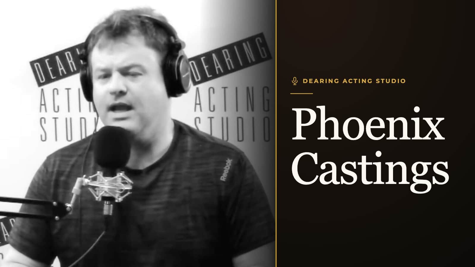 Phoenix Castings, an episode of the Dearing Acting Studio Podcast