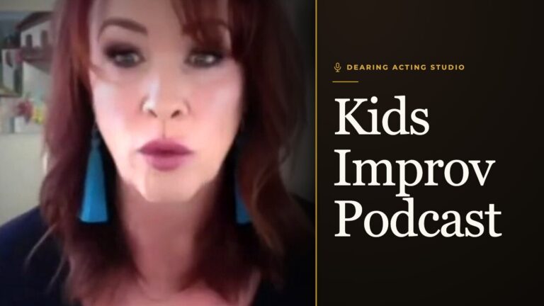 Kids Improv Podcast, an episode of the Dearing Acting Studio Podcast
