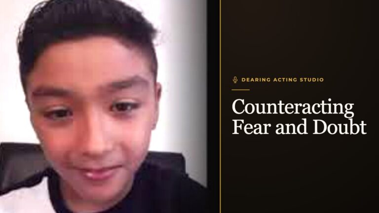 Counteracting Fear and Doubt, an episode of the Dearing Acting Studio Podcast