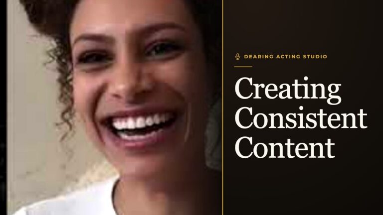 Creating Consistent Content, an episode of the Dearing Acting Studio Podcast