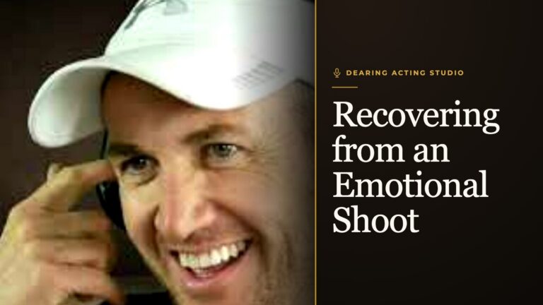 Recovering from an Emotional Shoot, an episode of the Dearing Acting Studio Podcast
