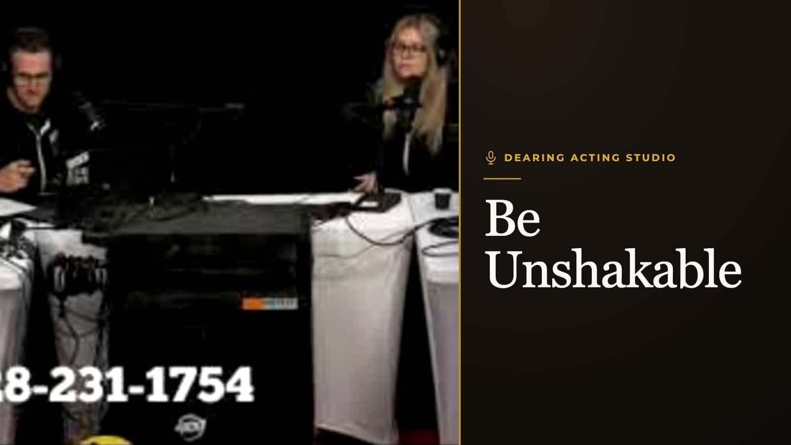 Be Unshakable, an episode of the Dearing Acting Studio Podcast