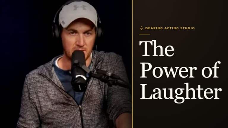 The Power of Laughter, an episode of the Dearing Acting Studio Podcast
