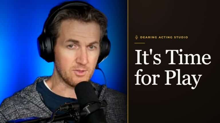It's Time for Play, an episode of the Dearing Acting Studio Podcast